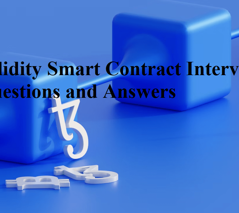 Solidity smart contract interview questions and answers