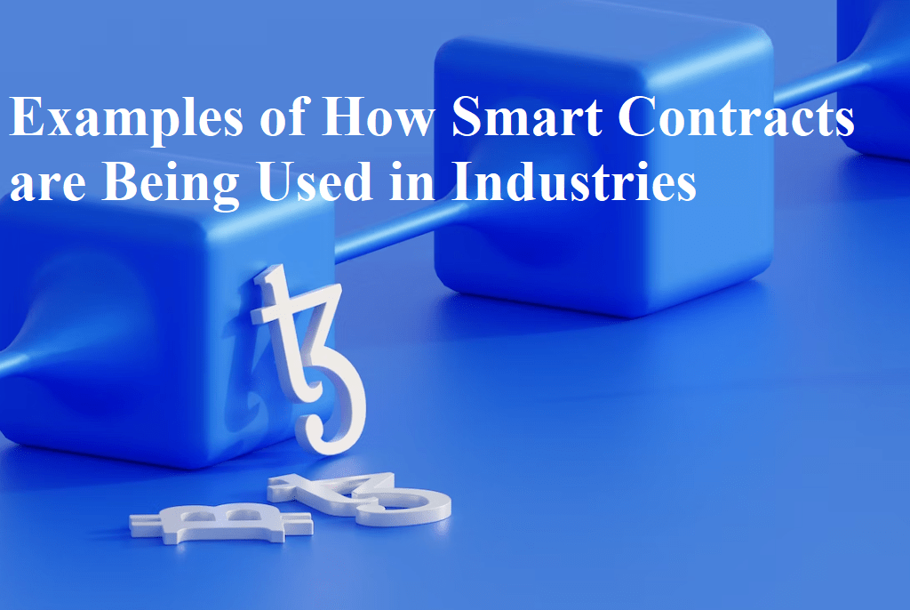 Examples of how smart contracts are being used in industries